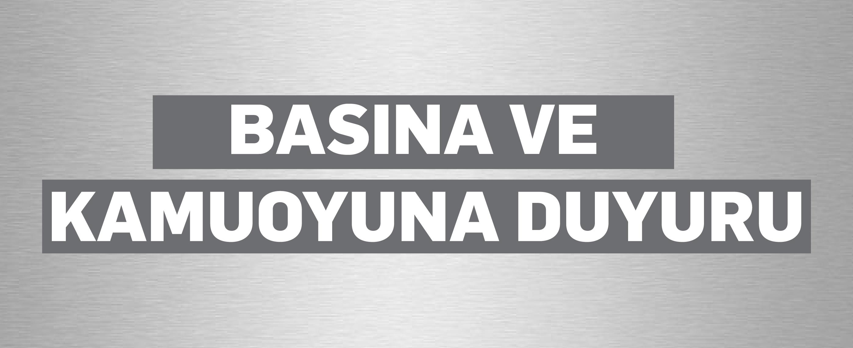 Basna Ve Kamuoyuna Duyuru