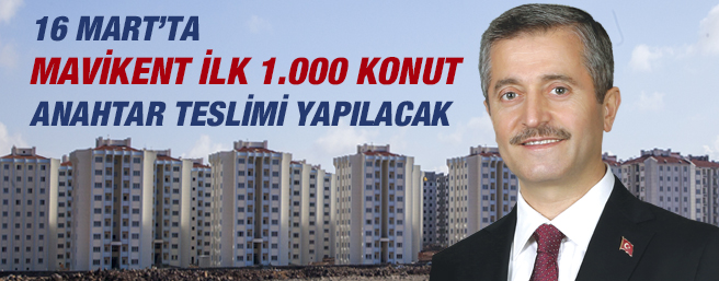Mavikent Konutlarnn 16 Martta Anahtar Teslimi Yaplacak
