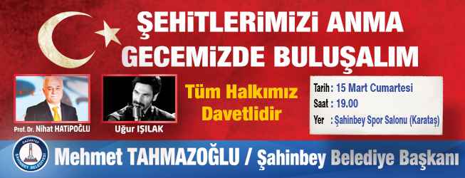 ehitleri Anma Gecemize Tm Halkmz Davetlidir